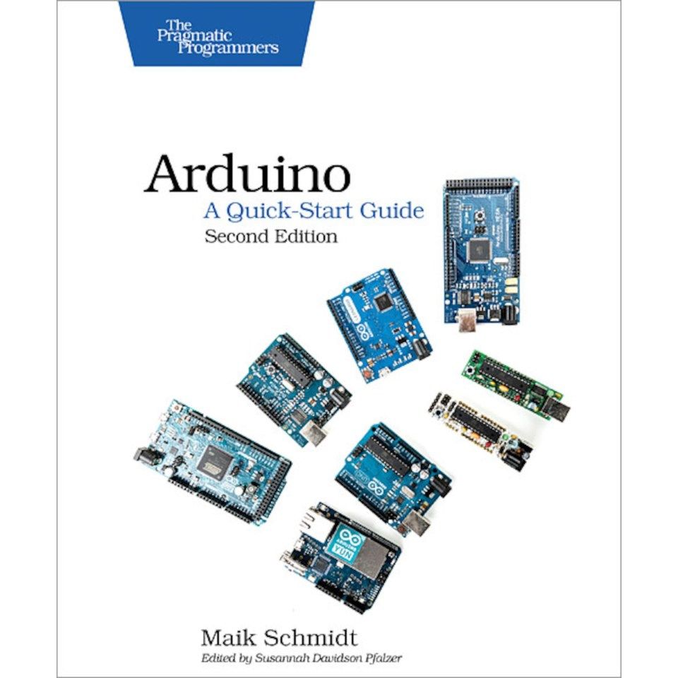 Arduino A Quick-Start Guide